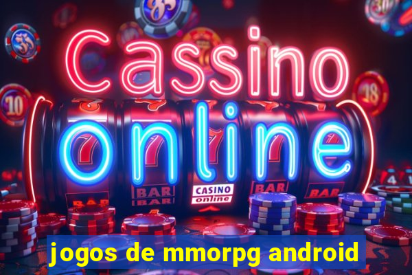 jogos de mmorpg android